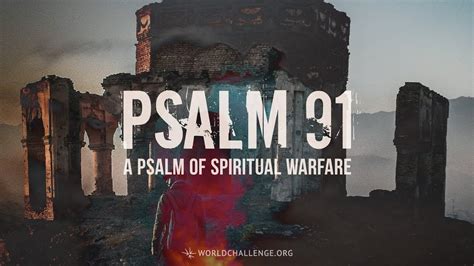 Psalm 91 A Psalm Of Spiritual Warfare Claude Houde June 4 2017