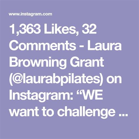 1363 Likes 32 Comments Laura Browning Grant Laurabpilates On