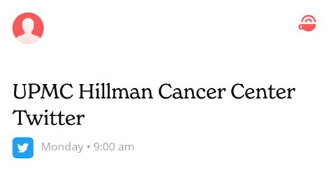 Upmc Hillman Cancer Center Twitter