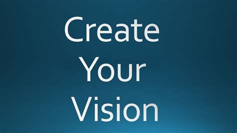 How To “create A Vision” My Vision Statement Youtube