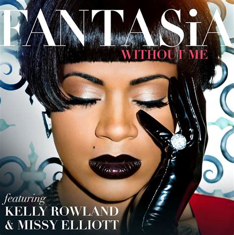 Sneak Peek Fantasia Without Me Ft Kelly Rowland And Missy Elliott