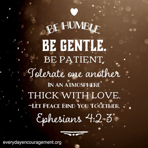 Ephesians 42 3 Be Humble Be Gentle Be Patient Tolerate One Another