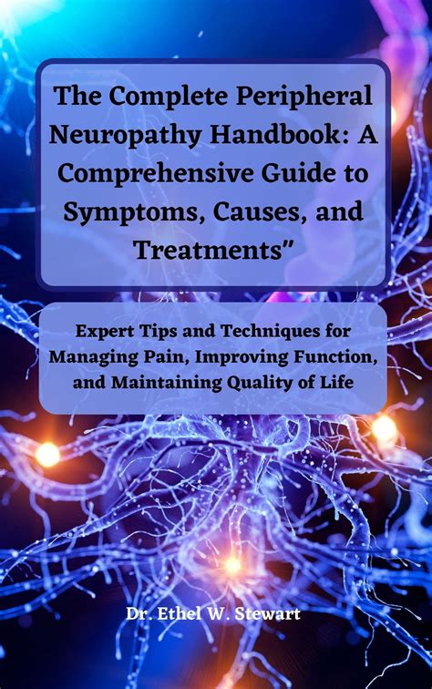 The Complete Peripheral Neuropathy Handbook A Comprehensive Guide To