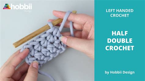 How To Crochet Half Double Crochet For Left Handed Hdc Youtube