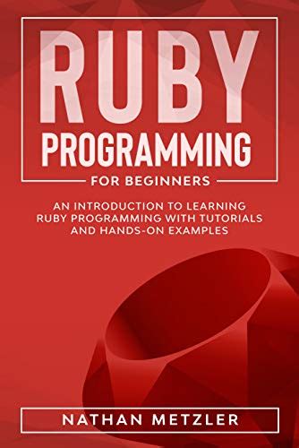 Ruby Programming For Beginners An Introduction To Learning Ruby