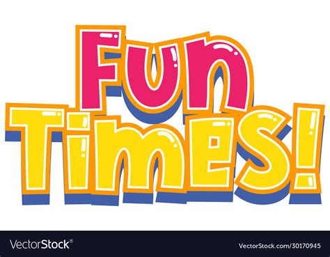 Font Design For Word Fun Times On White Background