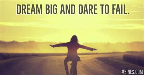 Dream Big And Dare To Fail Inspirationalquotes Dream Big