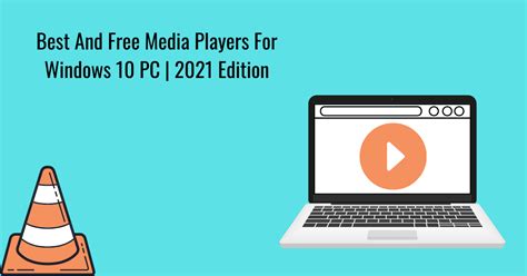 10 Best And Free Media Players For Windows 10 Pc 2021 Edition
