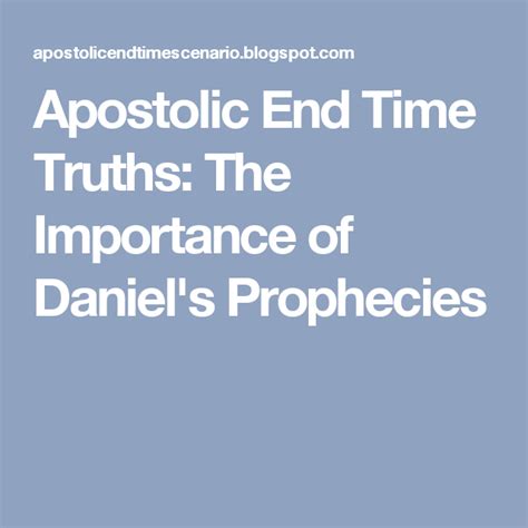 The Importance Of Daniels Prophecies Prophecy Truth Book Of Daniel