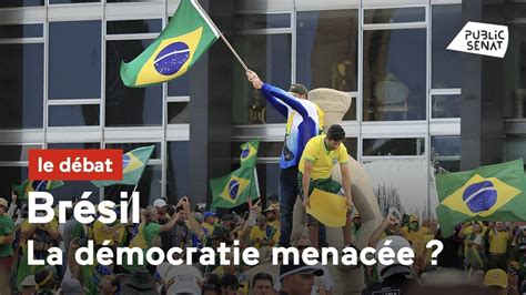 Brésil La Démocratie Menacée Youtube
