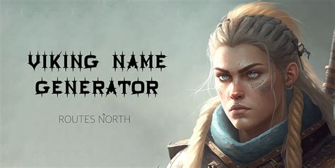 Whats Your Viking Name Try Our Epic Viking Name Generator Routes North