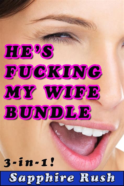 He S Fucking My Wife Bundle Voyeur Cheating Wife Humiliation The Cuckold S Tale EBook Rush
