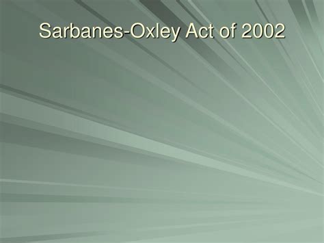 Ppt Sarbanes Oxley Act Of 2002 Powerpoint Presentation Free Download