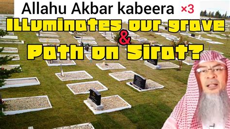 AllahuAkbar kabeera addada shafi wal witr..×3 will illuminate grave