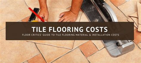 Averages Costs For Tile Floor Installation Including Material Prices