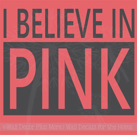 I Believe In Pink Wall Decal Quote For Breast Cancer Awareness
