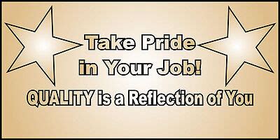 Take Pride In Your Job Quality Reflection You DECAL STICKER Retail