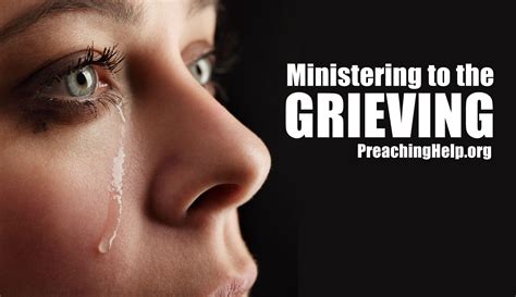 Ministering to the Grieving - PreachingHelp.org