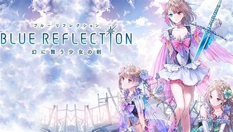 Review Blue Reflection Reviews Banzai Animes