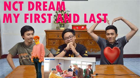 Ajik anil geora geobeul meogeodo. NCT DREAM - MY FIRST AND LAST MV REACTION ( INDONESIA ...