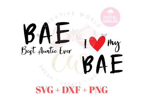 Bae Svg Best Auntie Ever Svg I Love My Bae Svg Best Aunt Etsy