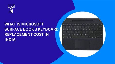 Microsoft Surface Book 3 Keyboard Replacement Cost