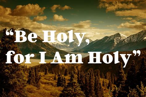 Be Holy For I Am Holy Sabbath Thoughts