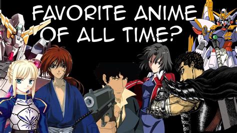 My Favorite Animes Of All Time Youtube