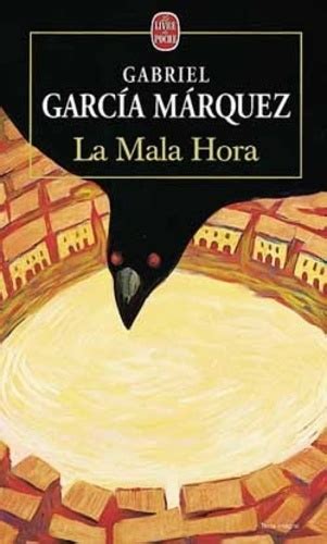 La Mala Hora De Gabriel Garcia Marquez Poche Livre Decitre