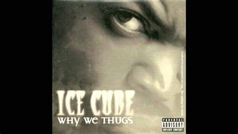 Ice Cube Why We Thugs Grth Trap Edit Youtube