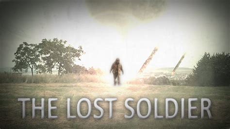 The Lost Soldier Youtube