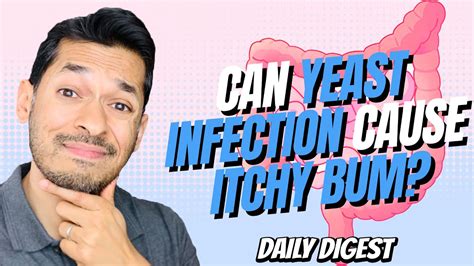 Can Yeast Infection Cause Itchy Bum Youtube