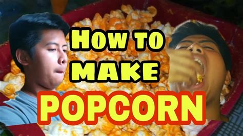 How To Make Popcorn Filipino Tutorial Lutuan Na 1 Youtube