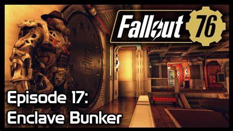 Fallout 76 Episode 17 Enclave Bunker Youtube