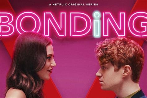 Bonding Netflix La Serie Que Muestra Por Qué Todos Necesitamos A Un Mejor Amigo Nueva Mujer