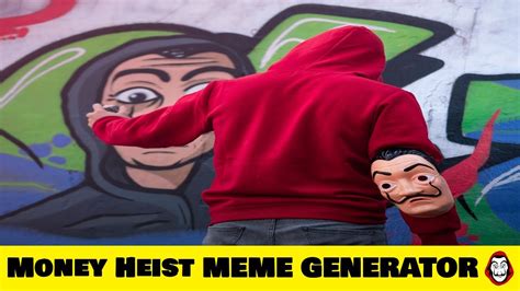 money heist meme generator  tech tips youtube