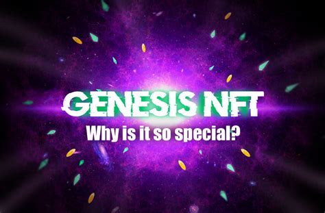 Genesis Nft Why Is It So Special