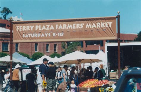 Ferry Plaza Farmers Market At Green Street Celebrating 20 Flickr