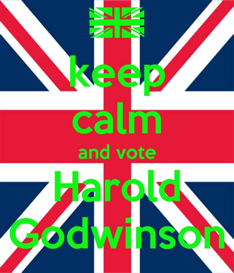 Keep Calm And Vote Harold Godwinson Poster Bob Keep Calm O Matic