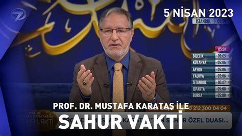 Prof Dr Mustafa Karataş ile Sahur Vakti 5 Nisan 2023 YouTube