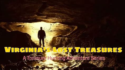 Virginias Lost Treasures A Treasure Hunting Adventure Series Youtube