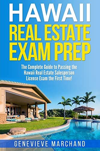 Hawaii Real Estate Exam Prep The Complete Guide To Passing The Hawaii