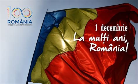 La Mulţi Ani România La Mulţi Ani Tuturor Românilor De 1 Decembrie