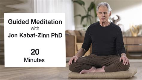 20 Minute Guided Meditation With Jon Kabat Zinn Phd Youtube