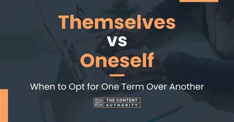 Themselves Vs Oneself When To Opt For One Term Over Another