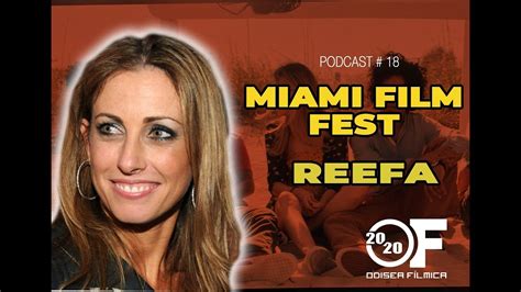 ep18 miami film festival reefa” odisea fílmica ft jessica kavana dornbusch youtube