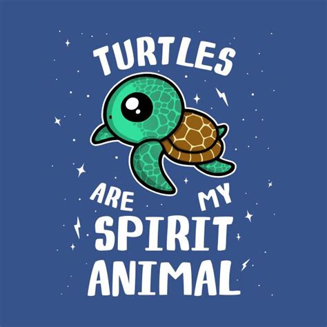 Check Out This Awesome Turtlesaremyspiritanimal Design On