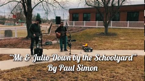 Me And Julio Down By The Schoolyard Paul Simon Acoustic Cover Youtube