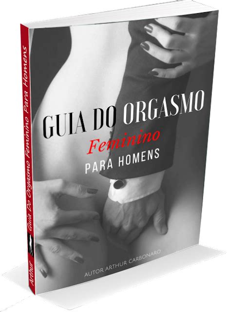 Guia Do Orgasmo Feminino Para Homens Ebook Daniell Marketing