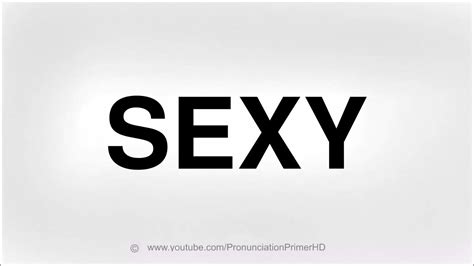 how to pronounce sexy youtube